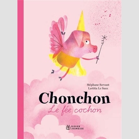 Chonchon le fee cochon