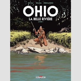 Ohio la belle riviere t.01