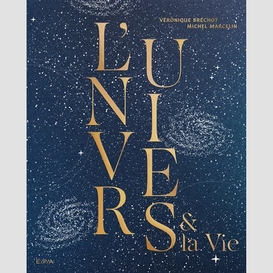 Univers et la vie (l')