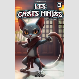 Les chats ninjas #3