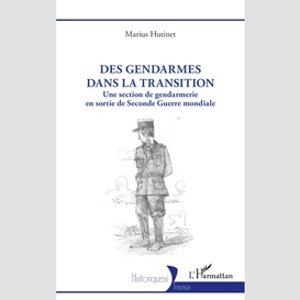 Des gendarmes dans la transition