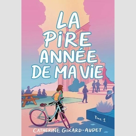 Pire annee de ma vie (la) t.01