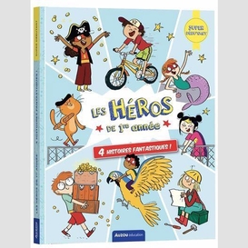 Heros de 1re annee 4 histoires fantastiq