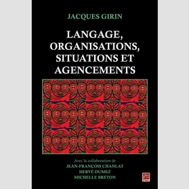 Langage, organisations, situations et agencements