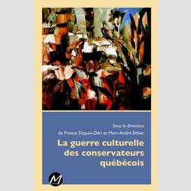 La guerre culturelle des conservateurs québécois