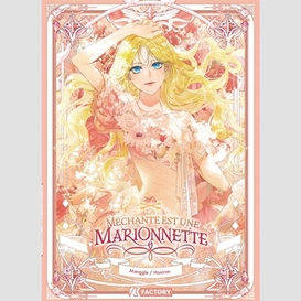 Mechante est une marionnette (la) t.01