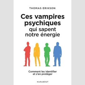 Ces vampires psychiques qui sapent