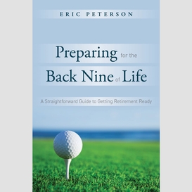 Preparing for the back nine of life