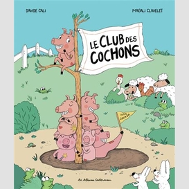 Club des cochons (le)