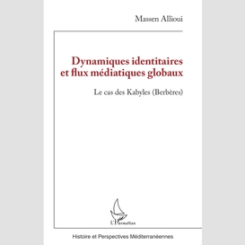 Dynamiques identitaires et flux médiatiques globaux