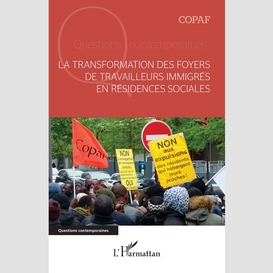 La transformation des foyers de travailleurs immigrés en résidences sociales