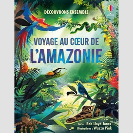 Voyage au coeur de l'amazonie