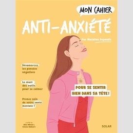 Mon cahier anti-anxiete