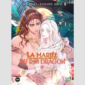 Mariee du roi dragon (la) t.01