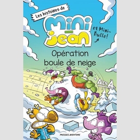 Operation boule de neige