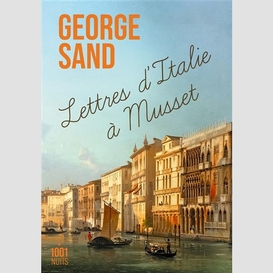 Lettres d'italie a musset