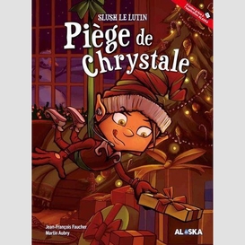 Piège de chrystale