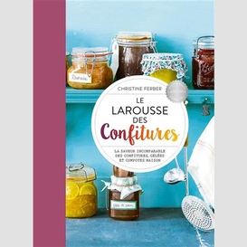 Larousse des confitures (le)