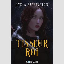 Tisseur du roi (le) t.01