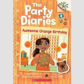 Awesome orange birthday: a branches book (the party diaries #1)