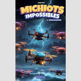 Michiots impossibles #3