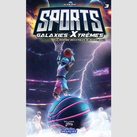 Sports galaxies xtrêmes #3