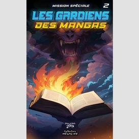 Les gardiens des mangas #2