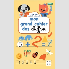 Mon grand cahier des chiffres 3-6 ans