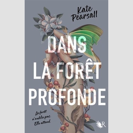 Dans la foret profonde