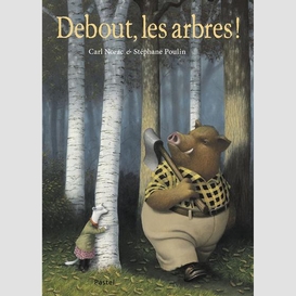 Debout les arbres