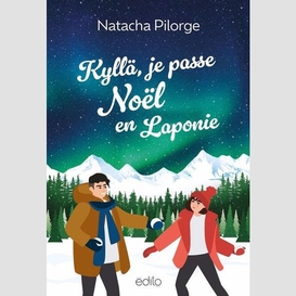 Kylla je passe noel en laponie