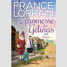 La promesse des gélinas, tome 3