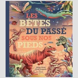 Betes du passe sous nos pieds (les)