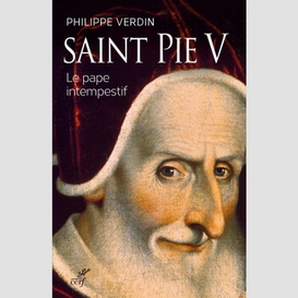 Saint pie v. le pape intempestif