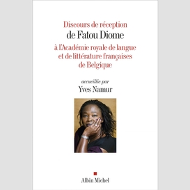 Discours de réception de fatou diome à l'académie royale de langue et de littérature françaises de belgique