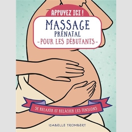 Massage prenatal pour les debutants