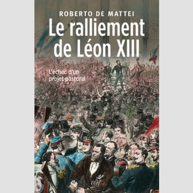 Le ralliement de léon xiii