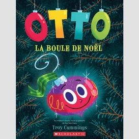 Otto la boule de noel