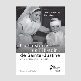 Une histoire de l'histoire de sainte-justine