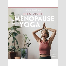 Bien vivre sa menopause avec le yoga