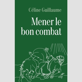 Mener le bon combat