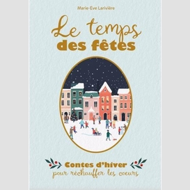 Temps des fetes (le)