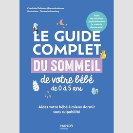 Guide complet du sommeil de votre bebe d