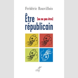 Être (ou ne pas être) républicain