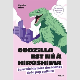 Godzilla est ne a hiroshima