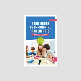 Faire aimer la grammaire aux enfants