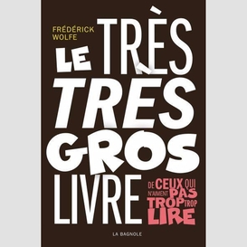 Tres tres gros livre ceux aiment pas lir