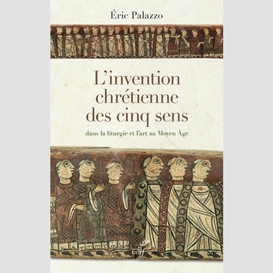 L'invention chrétienne des cinq sens dans la liturgie et l'art au moyen âge