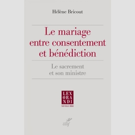 Le mariage entre consentement et bénédiction