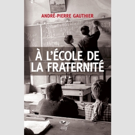 A l'ecole de la fraternite